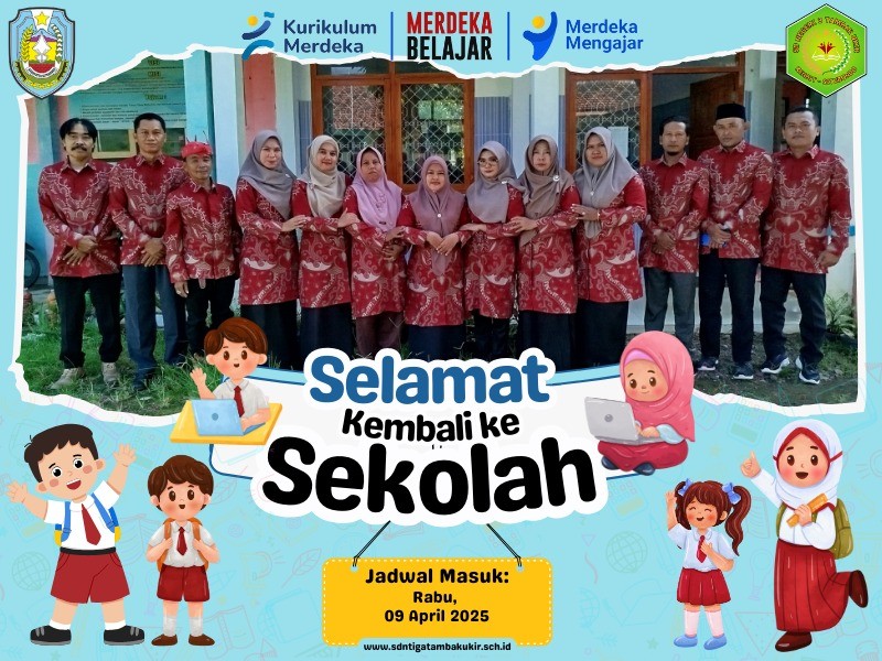 Kembali ke Sekolah Setelah Libur Hari Raya Idul Fitri 1446 H di SD Negeri 3 Tambak Ukir